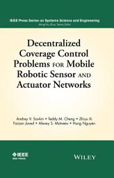 Icon image Decentralized Coverage Control Problems For Mobile Robotic Sensor and Actuator Networks