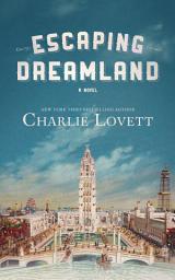 Icon image Escaping Dreamland: A Novel