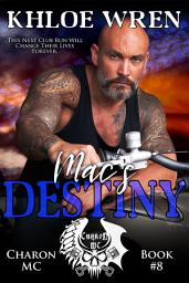 Icon image Mac's Destiny: A full-length standalone romantic suspense MC thriller