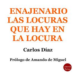 Icon image Enajenario. Las locuras que hay en la locura