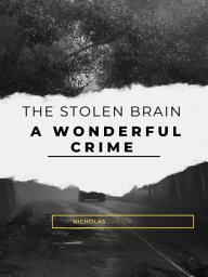 Icon image The Stolen Brain - A Wonderful Crime