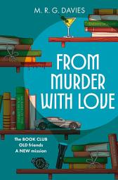 Icon image From Murder with Love (A Cosy Crime Club Mystery, Book 3)