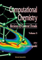 Icon image Computational Chemistry: Reviews of Current Trends: Volume 5