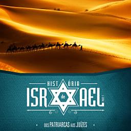 Icon image História de Israel - Volume 1 | Aluno: Dos Patriarcas aos Juízes
