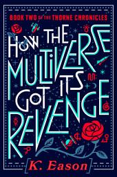 Icon image How the Multiverse Got Its Revenge