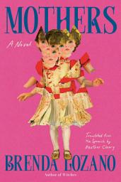 Icon image Mothers: A Novel