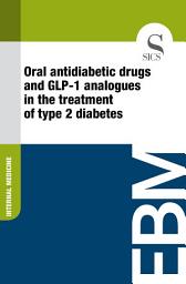 Icon image Oral antidiabetic drugs and GLP-1 analogues in the treatment of type 2 diabetes