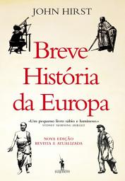 Icon image Breve História da Europa