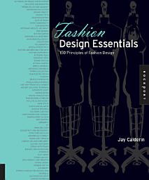 Icon image Fashion Design Essentials: 100 Principles of Fashion Design