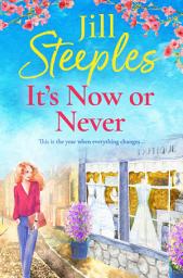 Icon image It's Now or Never: An emotional, uplifting romance from Jill Steeples