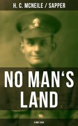 Icon image NO MAN'S LAND (A WW1 Saga): A Historical Novel from the Author of the Bulldog Drummond Series