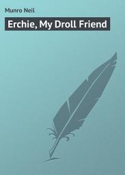Icon image Erchie, My Droll Friend