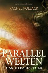 Icon image Parallelwelten – Unstillbares Feuer