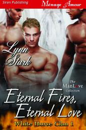 Icon image Eternal Fires, Eternal Love [White Horse Clan 1]