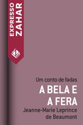 Icon image A Bela e a Fera: Um conto de fadas