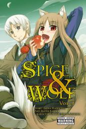 Icon image Spice and Wolf (manga): Spice and Wolf, Vol. 1 (manga)