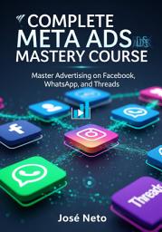 Icon image 📱 COMPLETE META ADS MASTERY COURSE: Master Advertising on Facebook, Instagram, WhatsApp, and Threads - GLOBAL EDITION