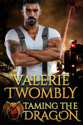 Icon image Taming The Dragon: Alpha Dragon Shifter Fire & Rescue Steamy Romance