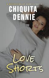 Icon image Love Shorts:A steamy Curvy Girl, African American Contemporary Romance