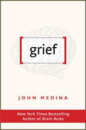 Icon image Grief: Brain Rules for Work Bonus Chapter