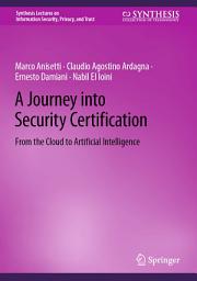 Icon image A Journey into Security Certification: From the Cloud to Artificial Intelligence