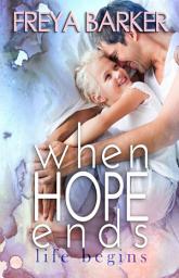 Icon image When Hope Ends: life begins