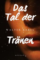 Icon image Das Tal der Tränen