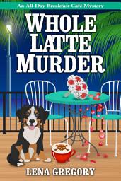 Icon image Whole Latte Murder