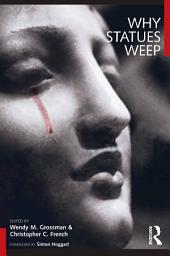 Icon image Why Statues Weep: The Best of the "Skeptic"