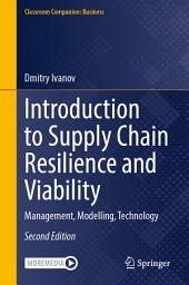 Icon image Introduction to Supply Chain Resilience and Viability: Management, Modelling, Technology, Edition 2