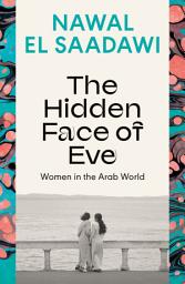 Icon image The Hidden Face of Eve: Women in the Arab World