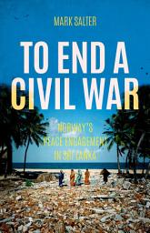 Icon image To End a Civil War: Norway's Peace Engagement in Sri Lanka