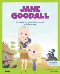 Icon image Jane Goodall: La migliore amica degli scimpanzé e della natura