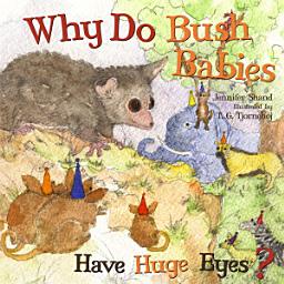 Icon image Why Do Bush Babies Have Huge Eyes ?: Read Along or Enhanced eBook