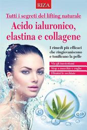 Icon image Acido ialuronico, elastina e collagene