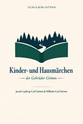Icon image Kinder- und Hausmärchen der Gebrüder Grimm: Grimms Märchen, Ausgabe 2
