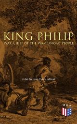 Icon image King Philip: War Chief of the Wampanoag People