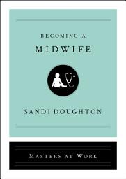 Icon image Becoming a Midwife