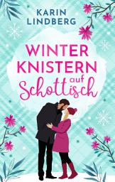 Icon image Winterknistern auf Schottisch: Highland-Liebesroman