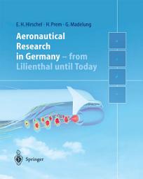 Icon image Aeronautical Research in Germany: From Lilienthal until Today