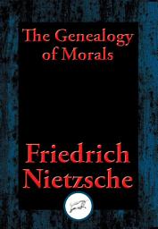 Icon image The Geneology of Morals: With Linked Table of Contents