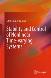 Icon image Stability and Control of Nonlinear Time-varying Systems