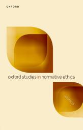Icon image Oxford Studies in Normative Ethics: Volume 15