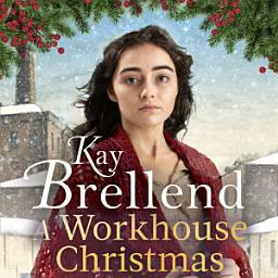 Icon image A Workhouse Christmas: a perfect, heartwarming Christmas saga