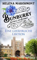 Icon image Bunburry - Eine gefährliche Lektion: Ein Idyll zum Sterben