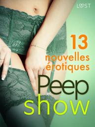 Icon image Peep show - 13 nouvelles érotiques