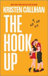 Icon image The Hook Up: A College Football Romance with a Star Quarterback, a No-Strings Hookup, and He Falls First