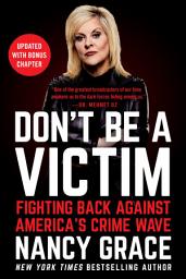 Icon image Don't Be a Victim: Fighting Back Against America's Crime Wave