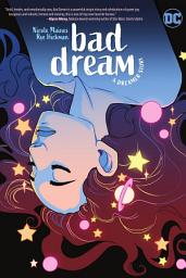 Icon image Bad Dream: A Dreamer Story: Volume 1