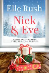 Icon image Nick and Eve: A sweet Christmas holiday office romance for dog lovers and pet lovers